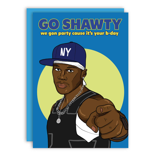 GO SHAWTY
