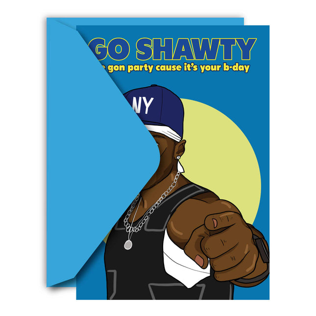 GO SHAWTY