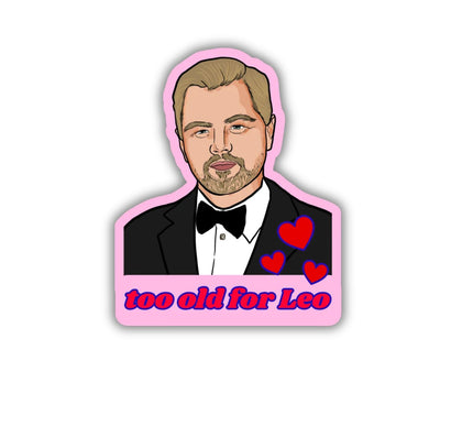 TOO OLD FOR LEO