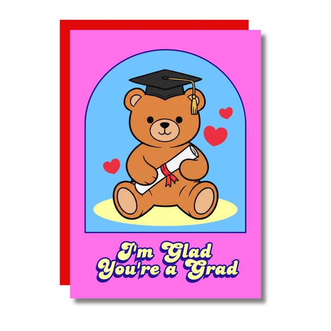 GLAD YOU'RE A GRAD