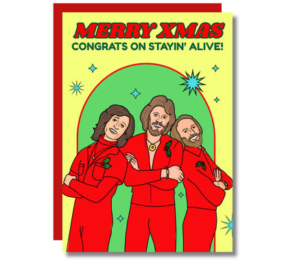 CONGRATS ON STAYIN' ALIVE!