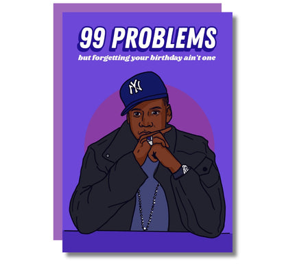 99 PROBLEMS