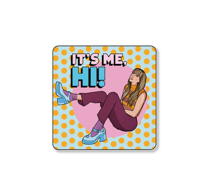 IT'S ME HI!