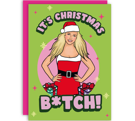 IT'S CHRISTMAS B*TCH