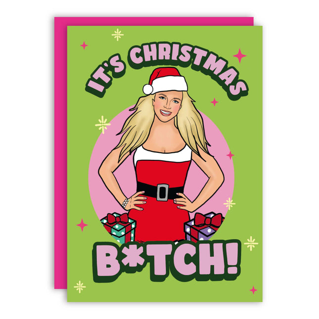 IT'S CHRISTMAS B*TCH