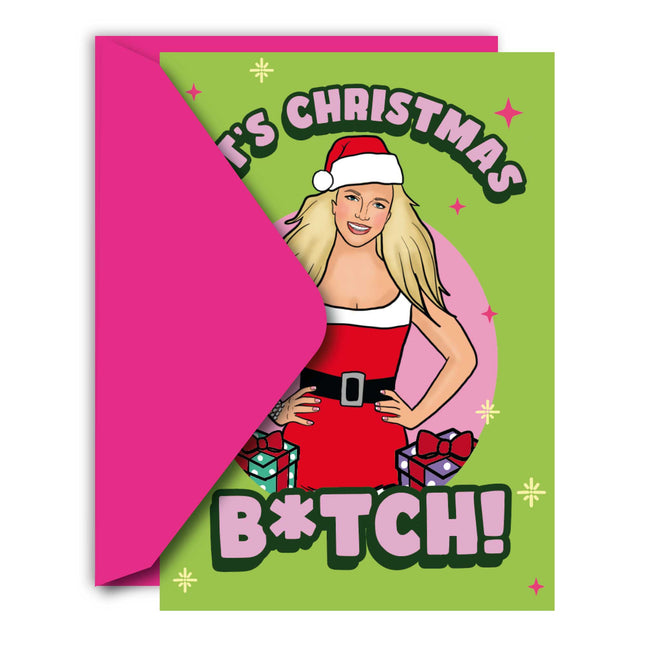 IT'S CHRISTMAS B*TCH