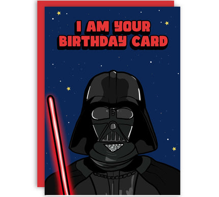 I AM YOUR BIRTHDAY CARD