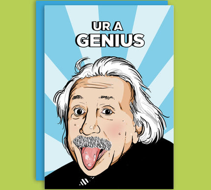 UR A GENIUS