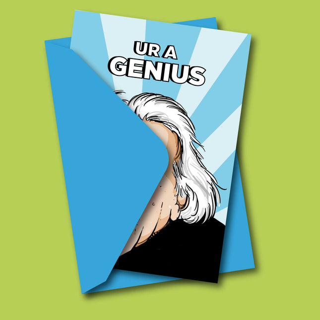 UR A GENIUS