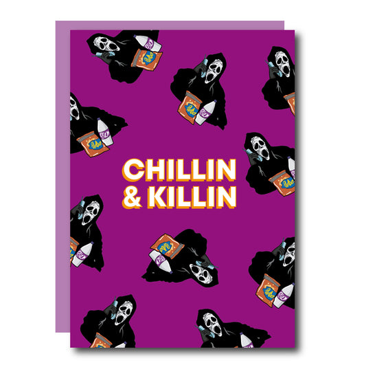 CHILLIN & KILLIN