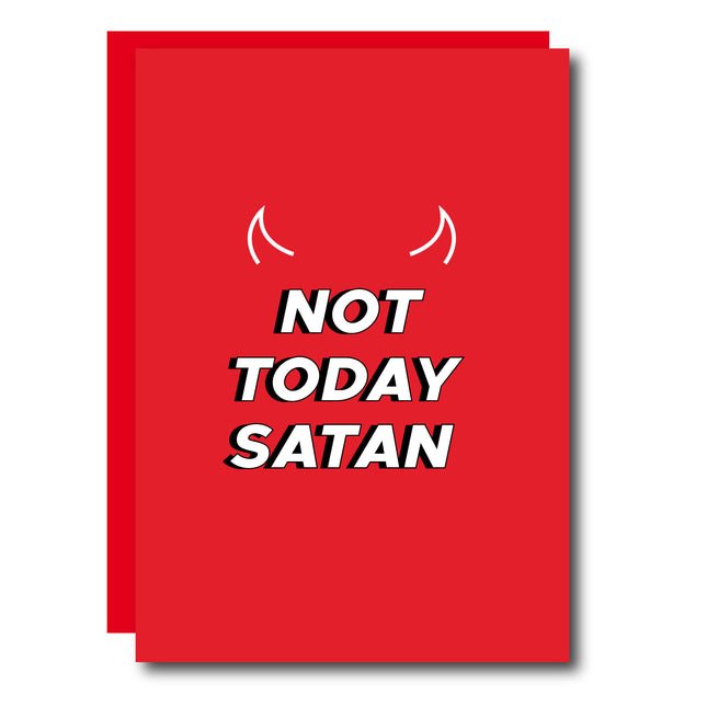 NOT TODAY